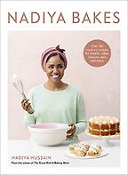 The Best Baking Cookbooks of 2021 - Nadiya Bakes by Nadiya Hussain