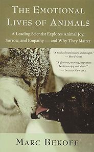 The best books on Animal Consciousness - The Emotional Lives of Animals by Marc Bekoff The best books on Animal Consciousness - The Emotional Lives of Animals by Marc Bekoff