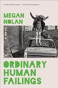 Notable Novels of Spring 2024 - Ordinary Human Failings by Megan Nolan Notable Novels of Spring 2024 - Ordinary Human Failings by Megan Nolan