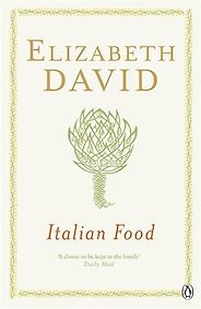 The best books on Italian Food - Italian Food by Elizabeth David The best books on Italian Food - Italian Food by Elizabeth David