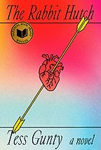 The Rabbit Hutch: A Novel by Tess Gunty The Rabbit Hutch: A Novel by Tess Gunty