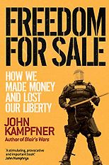 The best books on Freedom - Freedom for Sale by John Kampfner