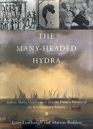 The Many-Headed Hydra by Marcus Rediker and Paul Linebaugh The Many-Headed Hydra by Marcus Rediker and Paul Linebaugh
