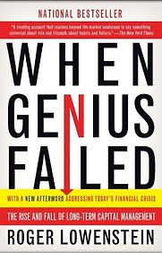 When Genius Failed by Roger Lowenstein When Genius Failed by Roger Lowenstein