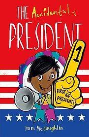 The Accidental President by Tom McLaughlin The Accidental President by Tom McLaughlin