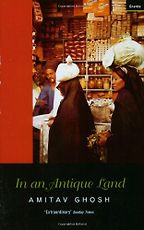 In an Antique Land by Amitav Ghosh In an Antique Land by Amitav Ghosh
