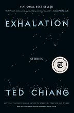 The best books on Making Good Decisions - Exhalation by Ted Chiang The best books on Making Good Decisions - Exhalation by Ted Chiang