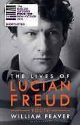The Best Nonfiction Books of 2019 - The Lives of Lucian Freud: Youth 1922 - 1968 by William Feaver