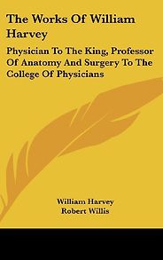 The best books on Accessible Science - On the Generation of Animals (Contained in The Works of William Harvey) by William Harvey The best books on Accessible Science - On the Generation of Animals (Contained in The Works of William Harvey) by William Harvey