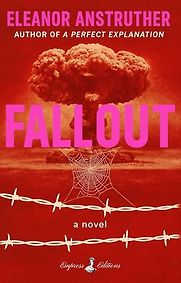 Fallout by Eleanor Anstruther Fallout by Eleanor Anstruther