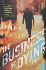 The Best Thrillers - The Business of Dying by Simon Kernick