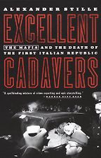 Excellent Cadavers by Alexander Stille Excellent Cadavers by Alexander Stille