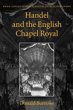 The best books on Handel - Handel and the English Chapel Royal by Donald Burrows
