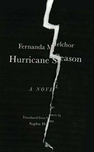 The Best Literary Thrillers - Hurricane Season by Fernanda Melchor, translated by Sophie Hughes