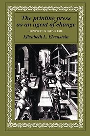 The best books on The Renaissance - The Printing Press as an Agent of Change by Elizabeth L Eisenstein The best books on The Renaissance - The Printing Press as an Agent of Change by Elizabeth L Eisenstein