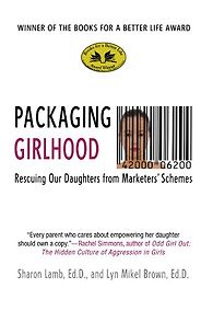 The best books on The Gender Trap - Packaging Girlhood by Sharon Lamb and Lyn Mikel Brown The best books on The Gender Trap - Packaging Girlhood by Sharon Lamb and Lyn Mikel Brown