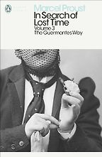 In Search of Lost Time, Vol. III: The Guermantes Way by Marcel Proust In Search of Lost Time, Vol. III: The Guermantes Way by Marcel Proust