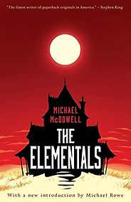 The Best Haunted House Books - The Elementals by Michael McDowell The Best Haunted House Books - The Elementals by Michael McDowell