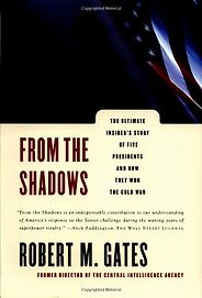 The best books on The US Intelligence Services - From the Shadows by Robert M Gates The best books on The US Intelligence Services - From the Shadows by Robert M Gates