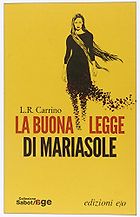 The Best Italian Crime Fiction - La buona legge di Mariasole by L. R. Carrino