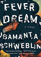 Literary Horror Books - Fever Dream: A Novel by Samanta Schweblin Literary Horror Books - Fever Dream: A Novel by Samanta Schweblin