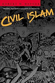 The best books on Islam and the State - Civil Islam: Muslims and Democratization in Indonesia by Robert W. Hefner