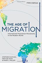 The best books on Immigration - The Age of Migration by Hein de Haas, Mark J. Miller & Stephen Castles The best books on Immigration - The Age of Migration by Hein de Haas, Mark J. Miller & Stephen Castles
