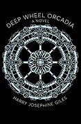 The Best Science Fiction of 2022: The Arthur C. Clarke Award Shortlist - Deep Wheel Orcadia: A Novel by Harry Josephine Giles
