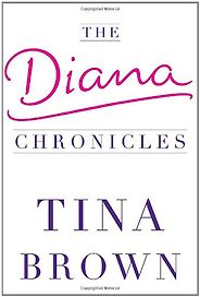 The best books on The Queen - The Diana Chronicles by Tina Brown The best books on The Queen - The Diana Chronicles by Tina Brown
