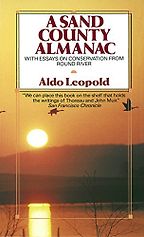 The best books on Wilding - A Sand County Almanac by Aldo Leopold The best books on Wilding - A Sand County Almanac by Aldo Leopold