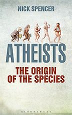 The best books on Atheism - Atheists: The Origin of the Species by Nick Spencer The best books on Atheism - Atheists: The Origin of the Species by Nick Spencer