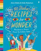 Mr Shaha’s Recipes for Wonder by Alom Shaha Mr Shaha’s Recipes for Wonder by Alom Shaha