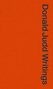 Donald Judd Writings by Donald Judd Donald Judd Writings by Donald Judd