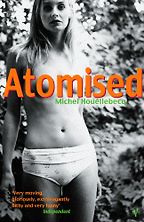 The best books on Brothers - Atomised by Michel Houellebecq The best books on Brothers - Atomised by Michel Houellebecq