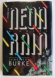 The Neon Rain by James Lee Burke The Neon Rain by James Lee Burke