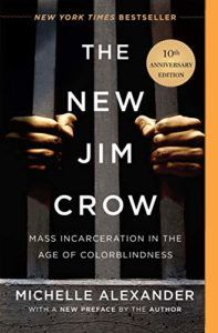 The best books on State - The New Jim Crow: Mass Incarceration in the Age of Colorblindness by Michelle Alexander