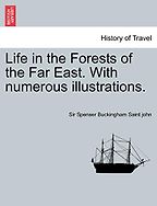 The best books on Botany - Life in the Forests of the Far East by Spenser St. John The best books on Botany - Life in the Forests of the Far East by Spenser St. John