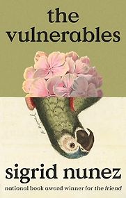 The Vulnerables: A Novel by Sigrid Nunez The Vulnerables: A Novel by Sigrid Nunez