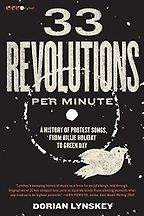 33 Revolutions Per Minute by Dorian Lynskey 33 Revolutions Per Minute by Dorian Lynskey