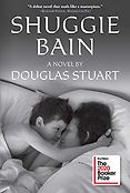 The Best Fiction of 2020: The Booker Prize Shortlist - Shuggie Bain: A Novel by Douglas Stuart