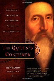 The best books on Magic - The Queen's Conjurer by Benjamin Woolley The best books on Magic - The Queen's Conjurer by Benjamin Woolley