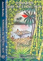 The best books on The Burma Railway - Towards the Setting Sun: An Escape from the Thailand-Burma Railway by James B. Bradley The best books on The Burma Railway - Towards the Setting Sun: An Escape from the Thailand-Burma Railway by James B. Bradley