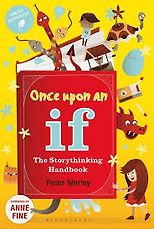 The Best Philosophy Books for Children - Once Upon an If: The Storythinking Handbook by Peter Worley