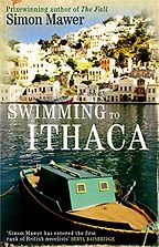 Swimming to Ithaca by Simon Mawer Swimming to Ithaca by Simon Mawer