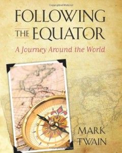 The Best Travel Books - Following the Equator by Mark Twain