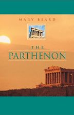 The Parthenon by Mary Beard The Parthenon by Mary Beard