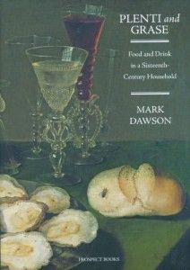 The best books on Life in the Tudor Era - Plenti and Grase by Mark Dawson