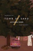 The Best of World Literature: The 2022 International Booker Prize Shortlist - Tomb of Sand by Geetanjali Shree, translated by Daisy Rockwell The Best of World Literature: The 2022 International Booker Prize Shortlist - Tomb of Sand by Geetanjali Shree, translated by Daisy Rockwell