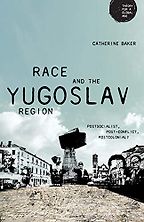 The best books on The Non-Aligned Movement - Race and the Yugoslav Region: Postsocialist, Post-Conflict, Postcolonial? by Catherine Baker The best books on The Non-Aligned Movement - Race and the Yugoslav Region: Postsocialist, Post-Conflict, Postcolonial? by Catherine Baker
