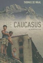 The best books on Georgia and the Caucasus - The Caucasus by Thomas de Waal
